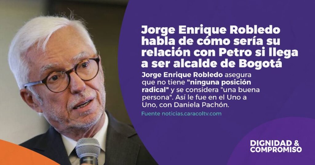 Jorge Enrique Robledo habla de cómo sería su relación con Petro si llega a ser alcalde de Bogotá