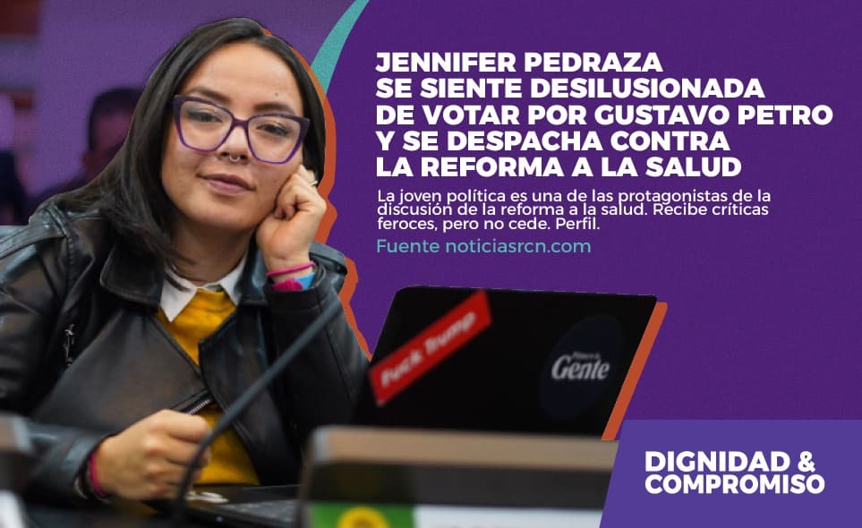 Jennifer Pedraza desilucionada votar Gustavo Petro