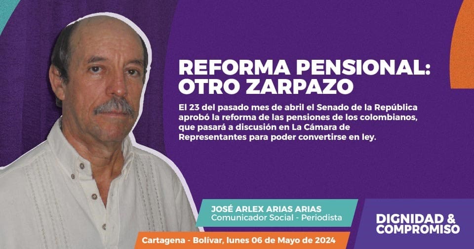 Arlex Arias Reforma Pensional