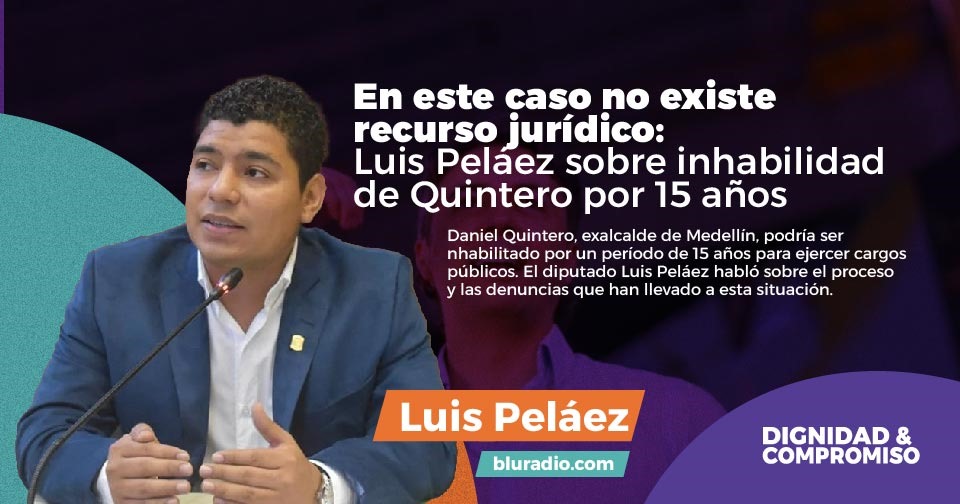 Luis Pelaez sobre inhabilidad de Quintero